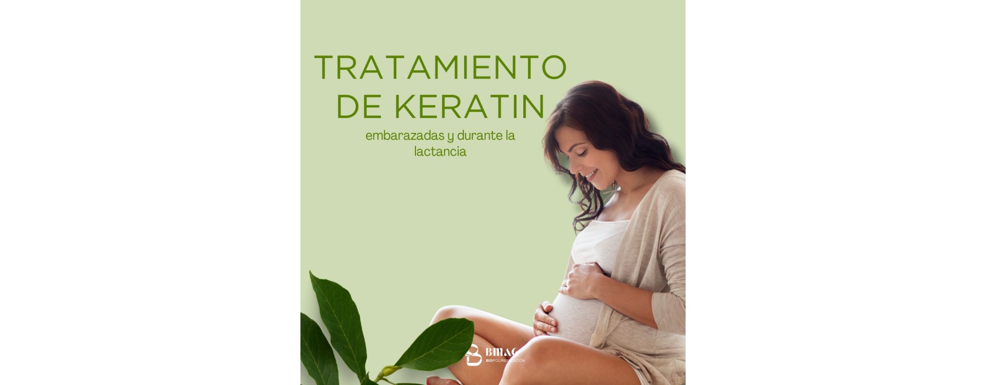 ¿Es seguro el tratamiento de keratin para embarazadas y durante la lactancia?